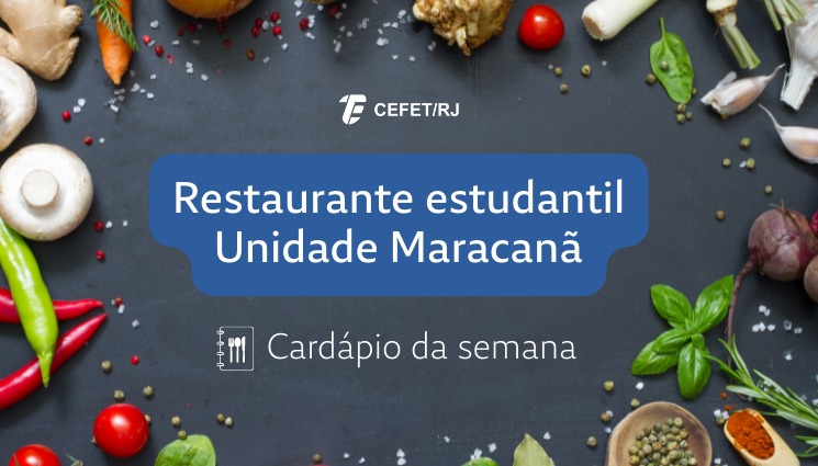 Cardápio semanal – Restaurante estudantil da Unidade Maracanã
