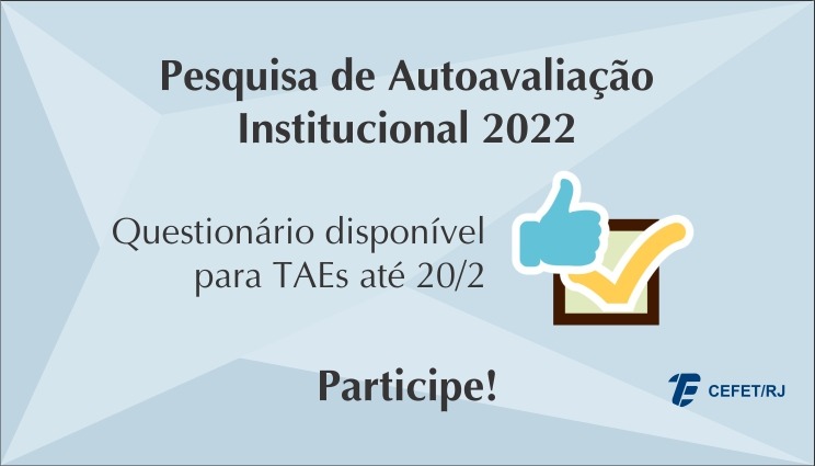 Pesquisa de Autoavaliação Institucional: TAEs podem participar até o dia 20/2