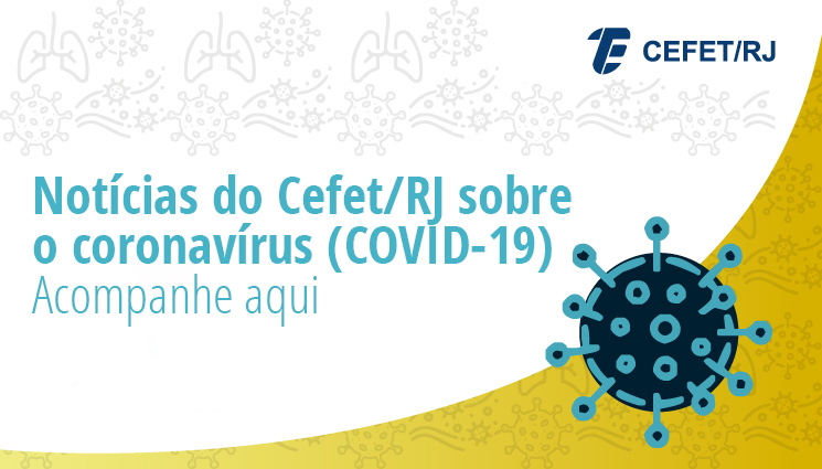 Notícias do Cefet/RJ sobre o coronavírus
